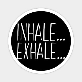 Inhale Exhale Fitness Novelty Graphic Gym Workout design Magnet